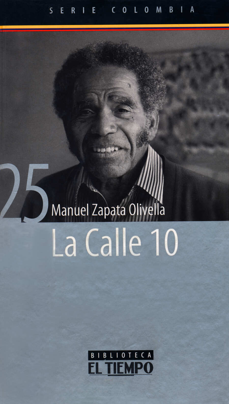 Cubierta del libro La calle 10, edición por la Casa Editorial El Tiempo publicada en 2003 en la Serie Colombia.  