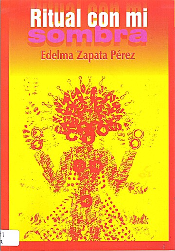 La editorial El Astillero publica el libro de poemas Ritual con mi sombra de Edelma Zapata Pérez, con prólogo de la poeta Meira del Mar.