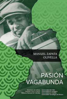 Manuel Zapata Olivella publica Pasión vagabunda en la editorial Santafé.