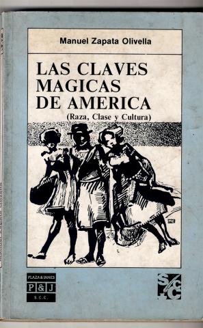 Las claves mágicas de América. Raza, clase y cultura de Manuel Zapata Olivella