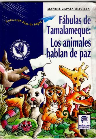 Fabulas de Tamalameque: Los animales hablan de paz de Manuel Zapata Olivella