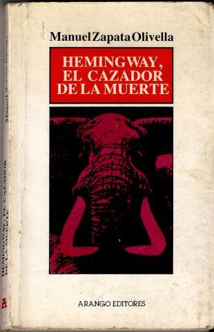 Hemingway, el cazador de la muerte de Manuel Zapata Olivella